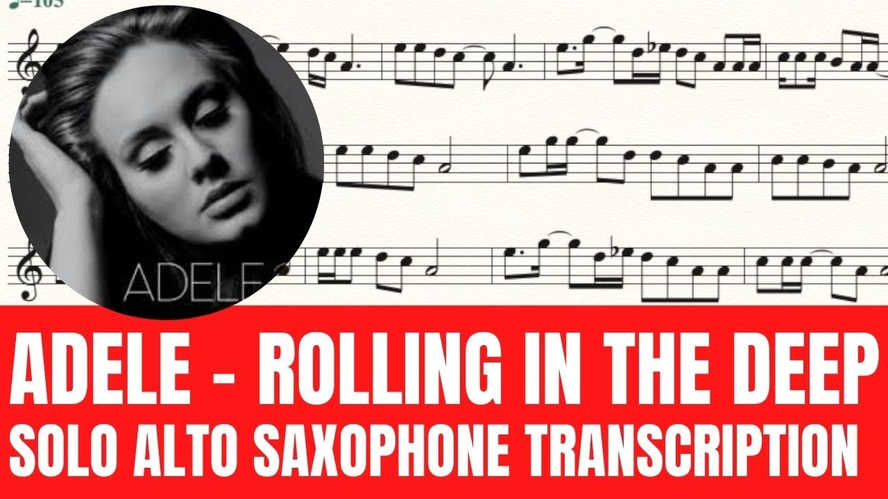 Adele - Rolling In The Deep - Solo Alto Saxophone Sheet Music - Original Key