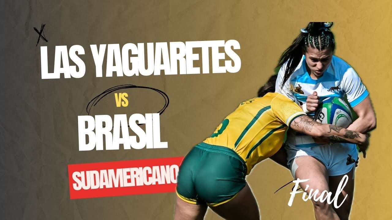 Las Yaguaretés vs Brasil. Final del Sudamericano Rugby 2024.