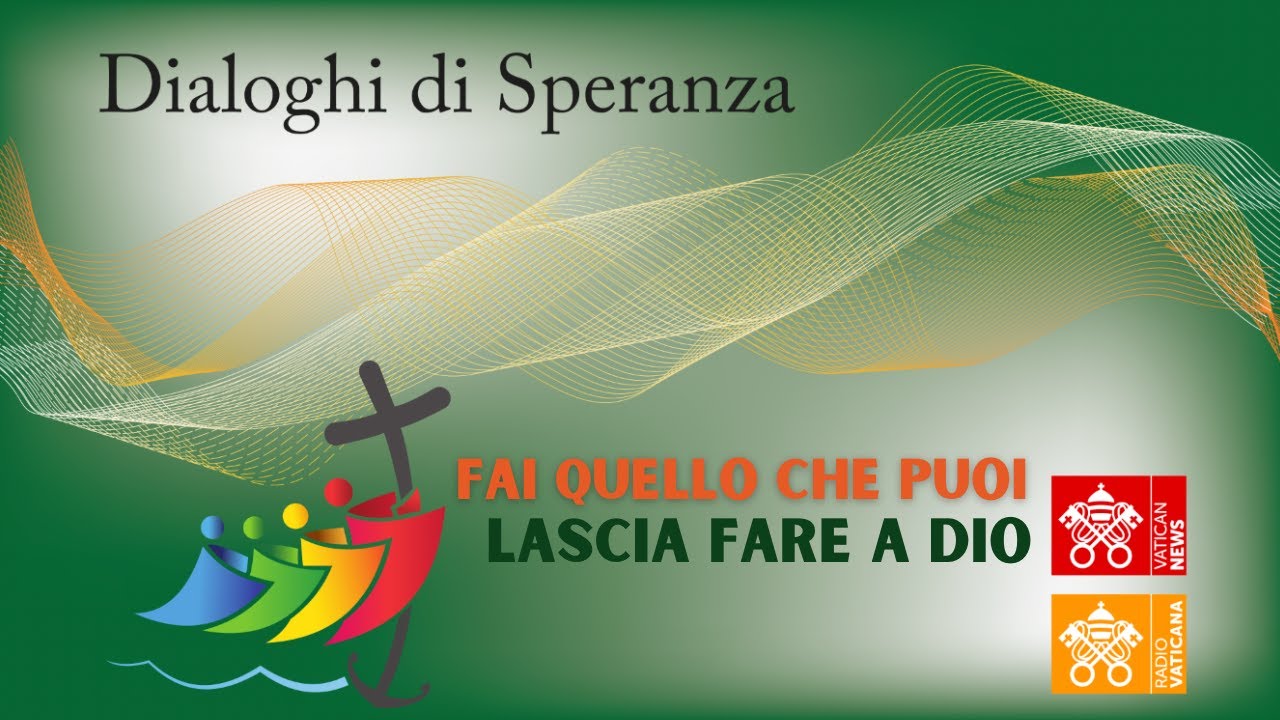 Dialoghi di Speranza - Lascia fare a Dio