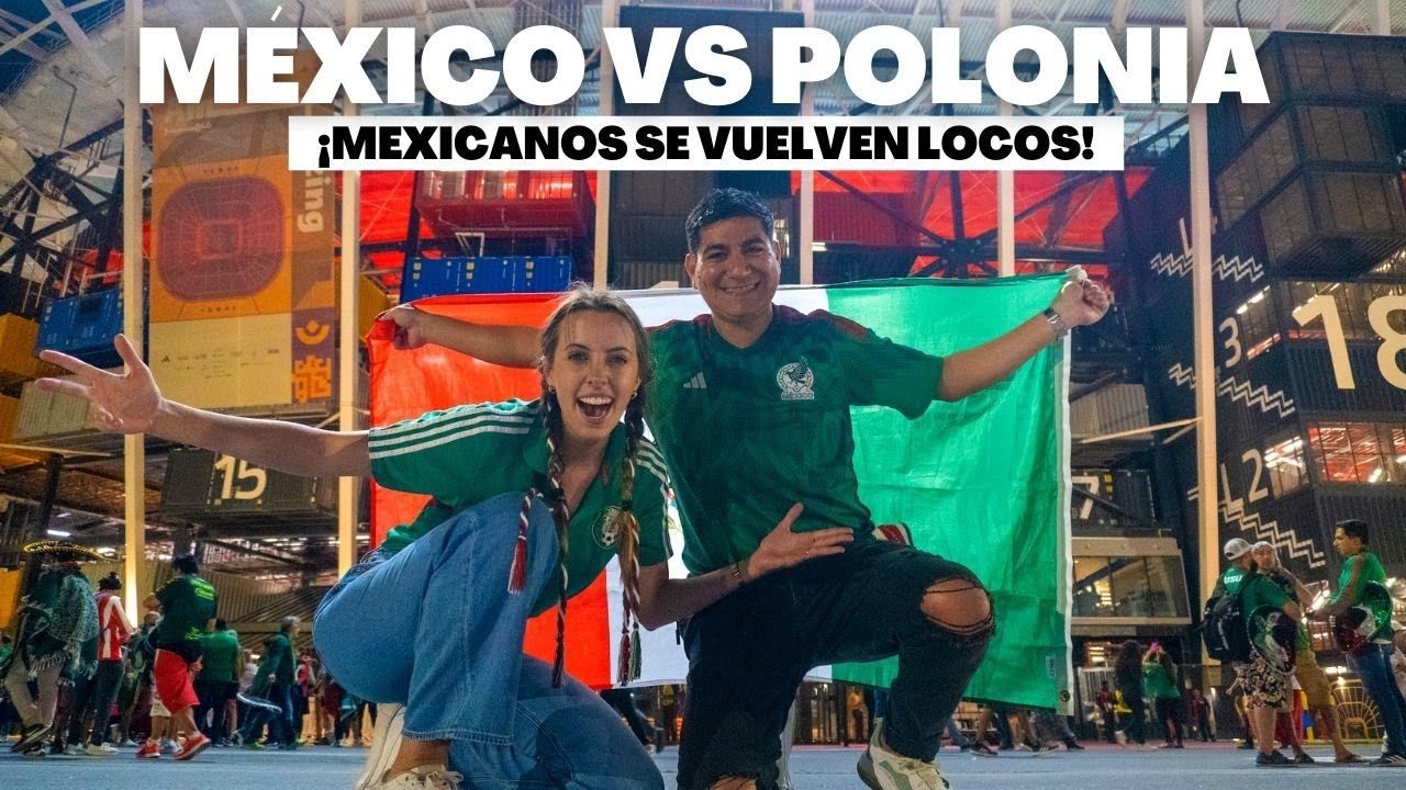M&Eacute;XICO vs POLONIA VLOG  - Copa Mundial de la FIFA Qatar 2022