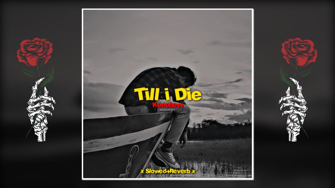 KunoBoyy - Till i Die [Slowed+Reverb]