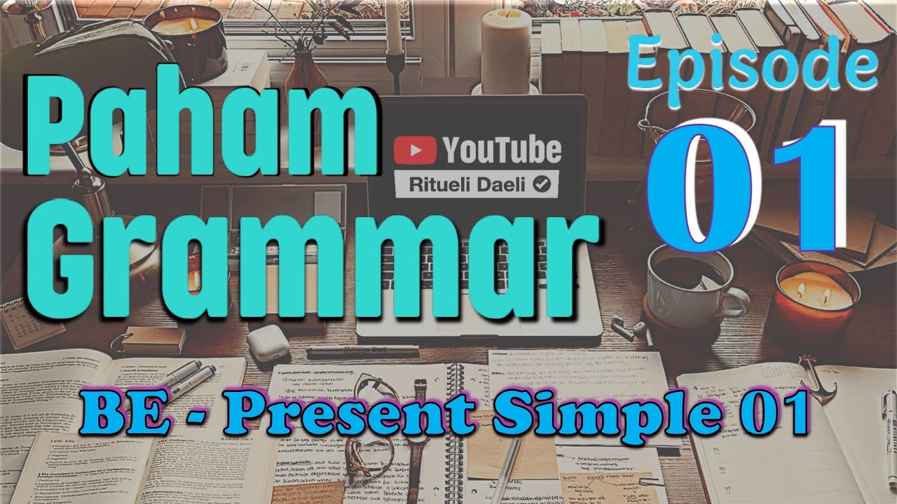 Eps 1 - Belajar Grammar Bahasa Inggris untuk Pemula: to be untuk present simple 01