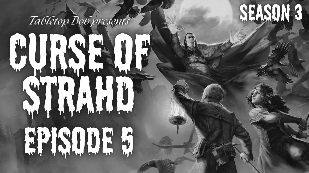 Curse of Strahd | S3 E5 