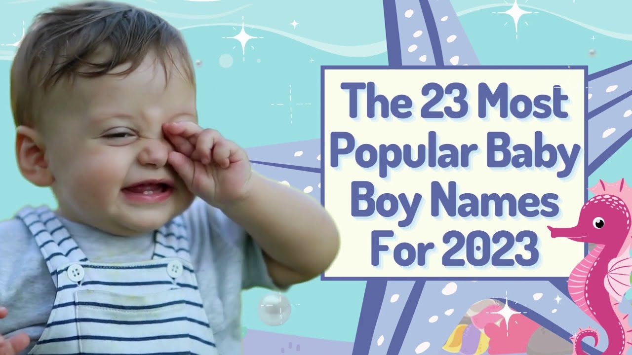 BabyNamesPedia - Baby Name Trends - The 23 Most Popular Baby Boy Names For 2023