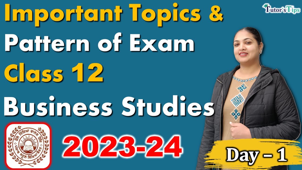PSEB Business Studies Decoded: Class 12 Important Topics & Exam Pattern | 2023-24 Session | Day 1
