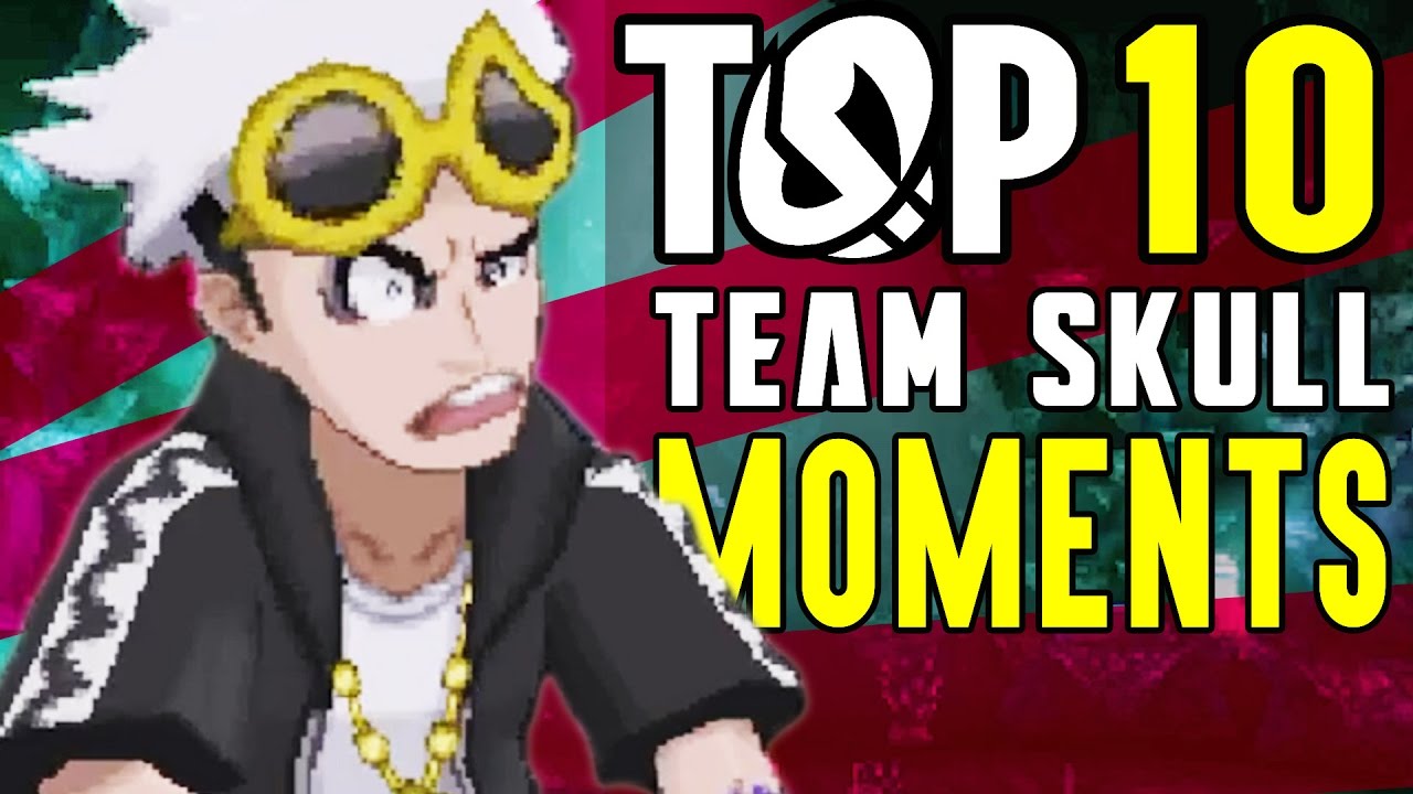 TOP 10 BEST TEAM SKULL MOMENTS AND QUOTES COMPILATION POKEMON SUN AND MOON W/ GOODGUYGASTLY