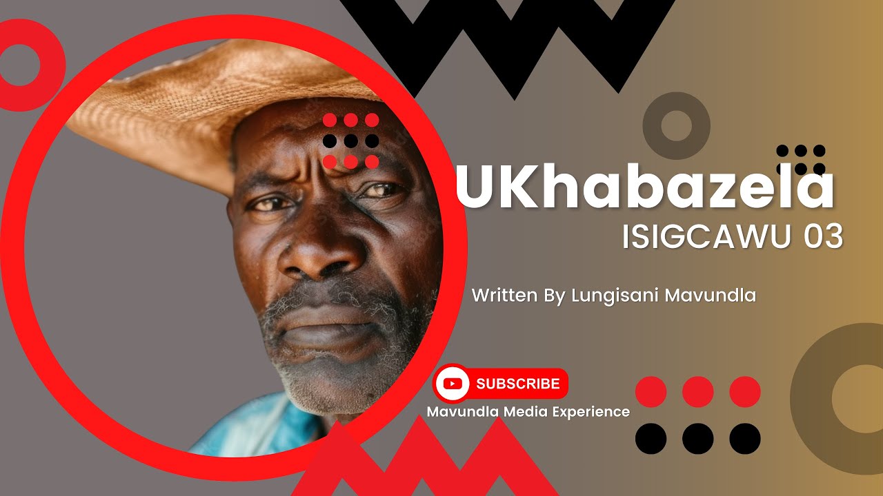 UKHABAZELA Isigcawu 3