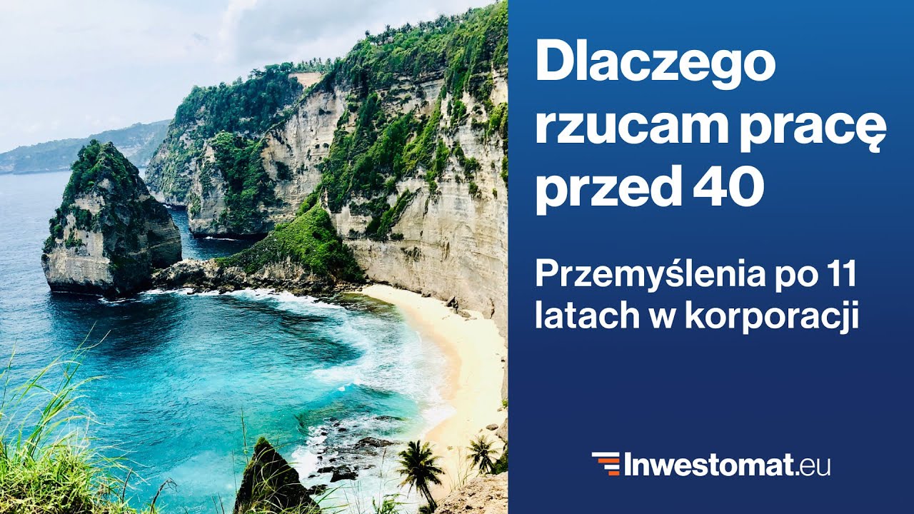 Dlaczego chcę rzucić pracę przed czterdziestką? Przemyślenia po 11 latach w korporacji