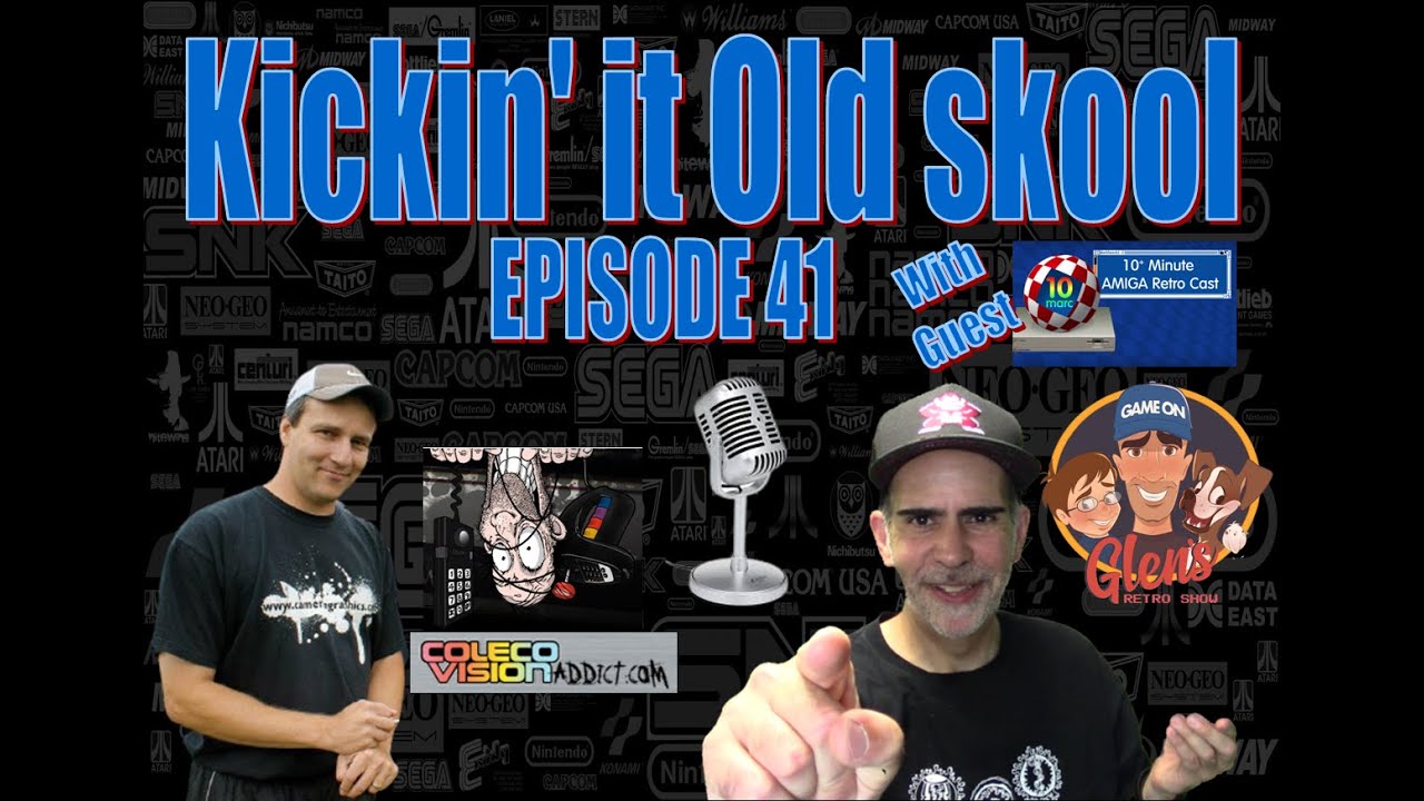 Kickin' IT OLD SKool EP 41-  with 10 Minute Amiga Retro Cast