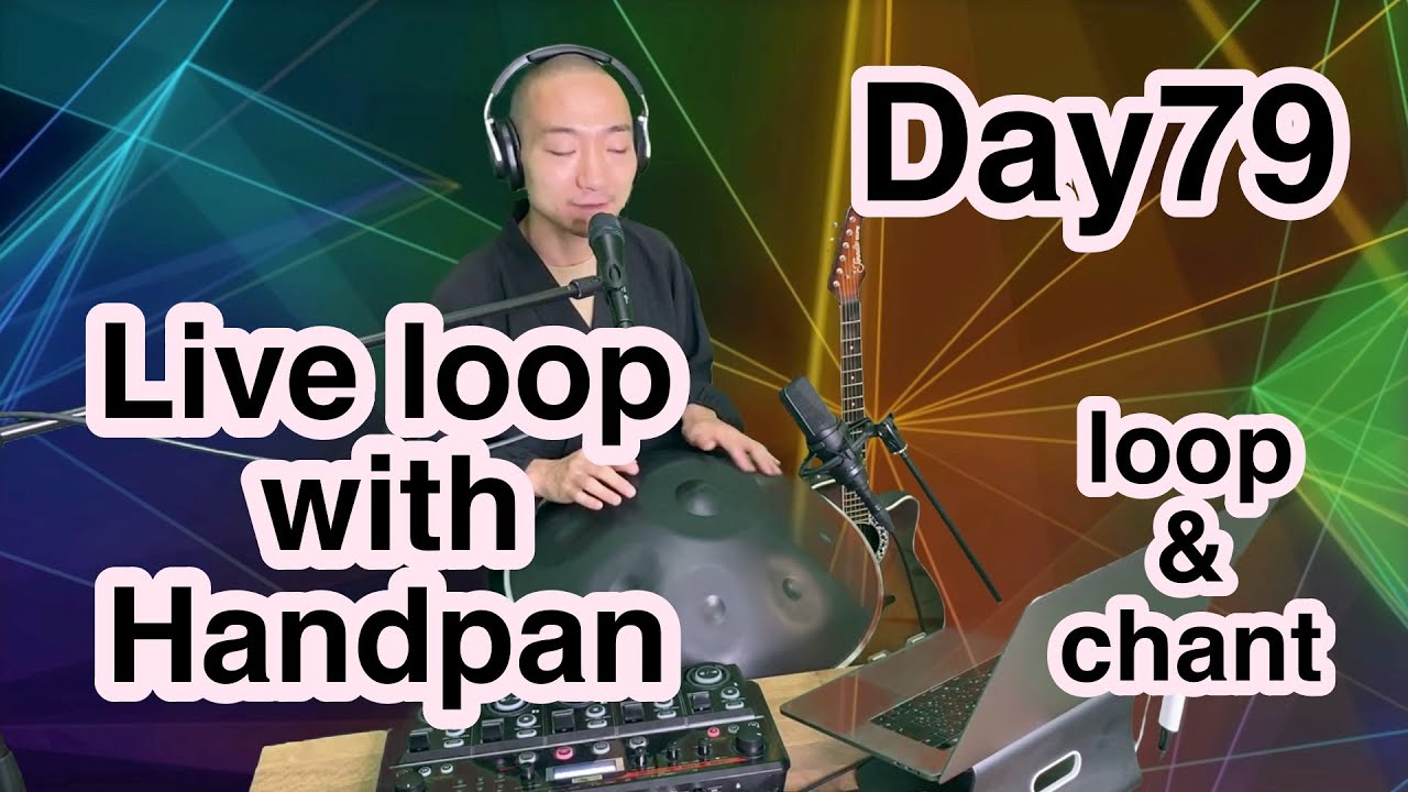 Day79- Live loop with Handpan[meditation/mindfulness/healing/sleep/well-being] Loop Station RC-505