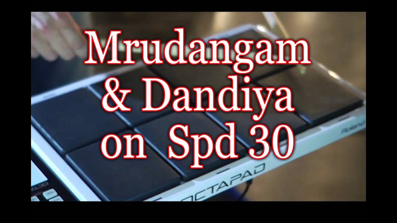 Mrudangam and Dandiya On Octapad || Roland Spd 30 Indian Beats ||