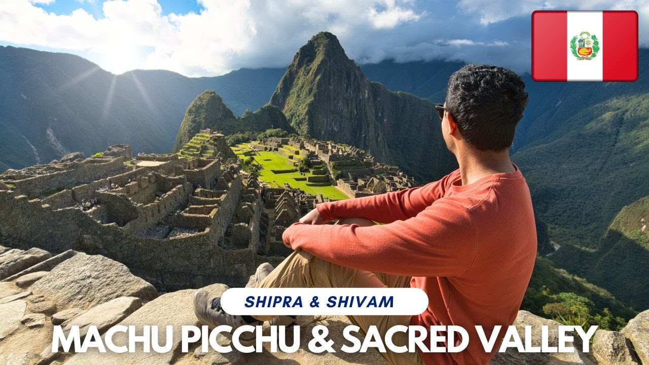Three Days in Peru's Sacred Valley: Machu Picchu and More