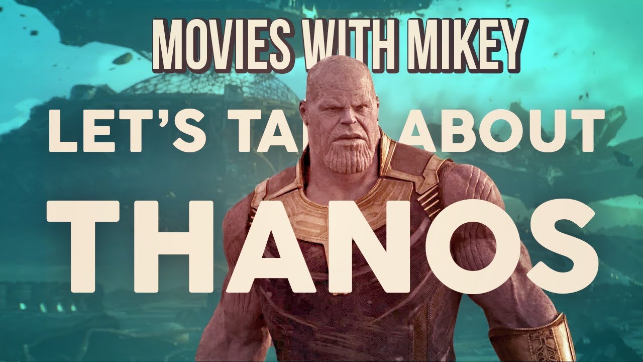Let's Talk about Thanos - Movies with Mikey