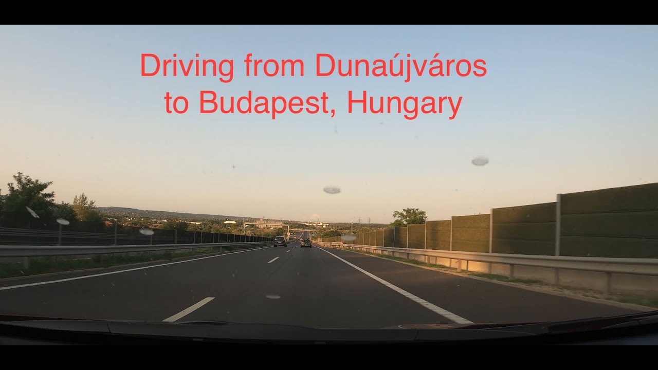 Driving in Hungary - Dunaújváros to Budapest (4K)