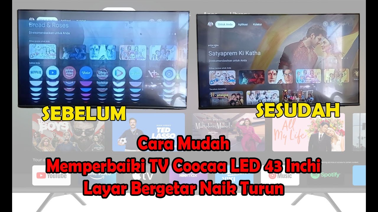 Cara Memperbaiki TV Coocaa LED 43 Inchi Layar Bergetar Naik Turun