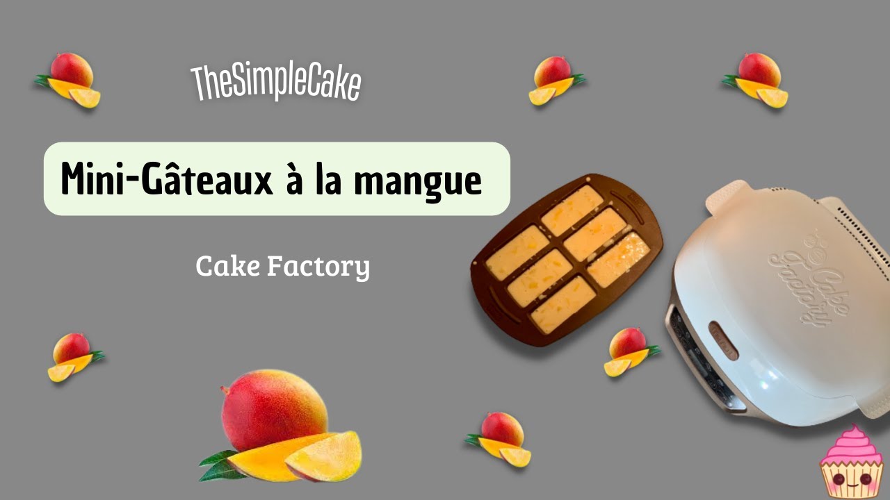 Mini-Gâteaux à la mangue au CAKE FACTORY-TheSimpleCake