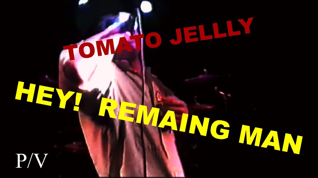 TOMATO JELLY 「HEY! REMAING MAN」pv