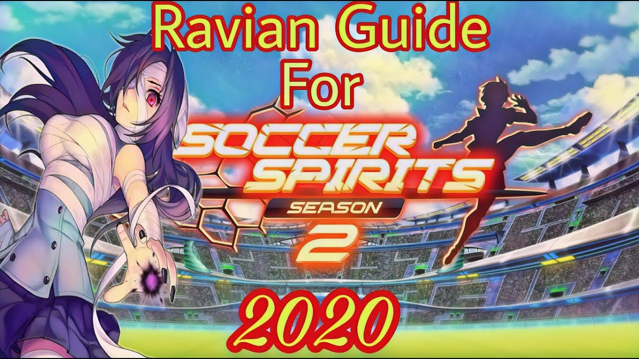 Quick Ravian Guide for 2020 - Soccer Spirits