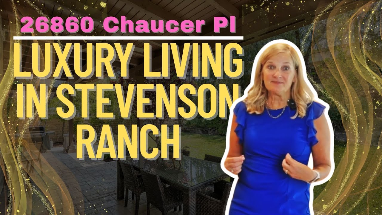 26860 Chaucer Pl - Luxury Living in Stevenson Ranch