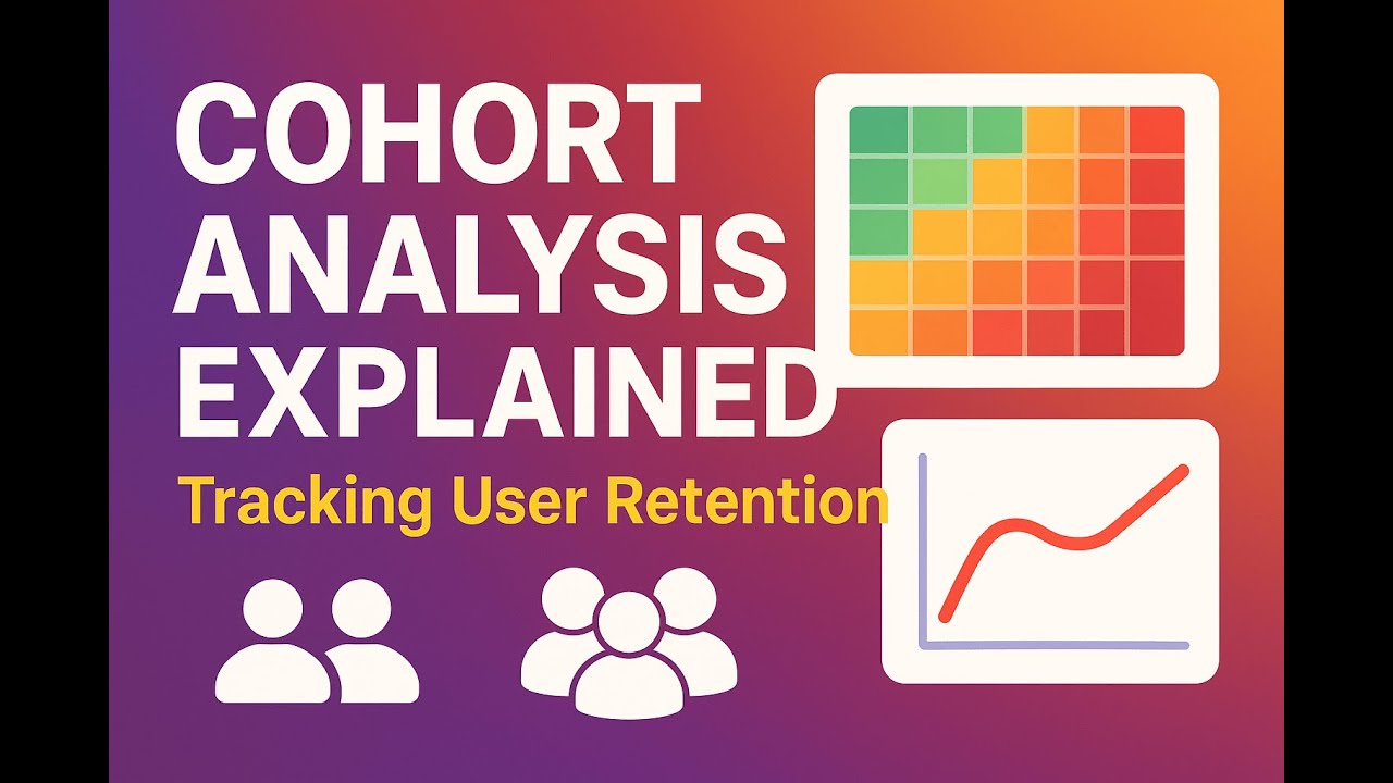 Cohort Analysis Explained: Track Retention & Reduce Churn (Beginners Guide)