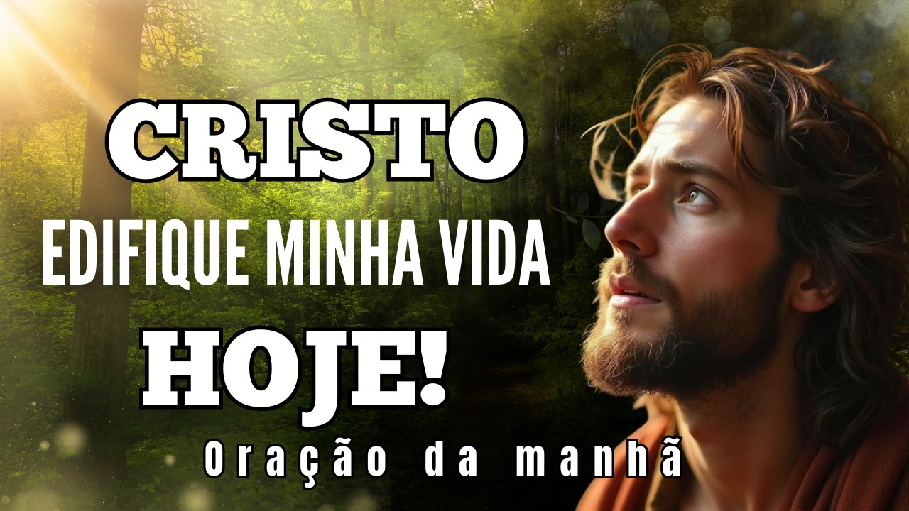 Cristo, edifique minha vida  Hoje! Onde Cristo começa a reconstruir o que caiu em você!
