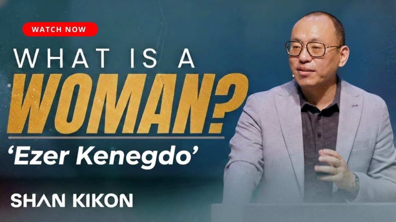 What is a Woman? EZER KENEGDO - Shan Kikon
