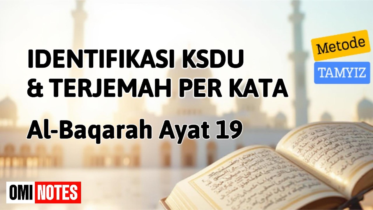 Identifikasi KSDU & Terjemah Perkata Al Baqarah Ayat 19