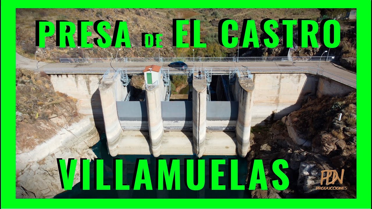 PRESA DE EL CASTRO EN VILLAMUELAS 4K