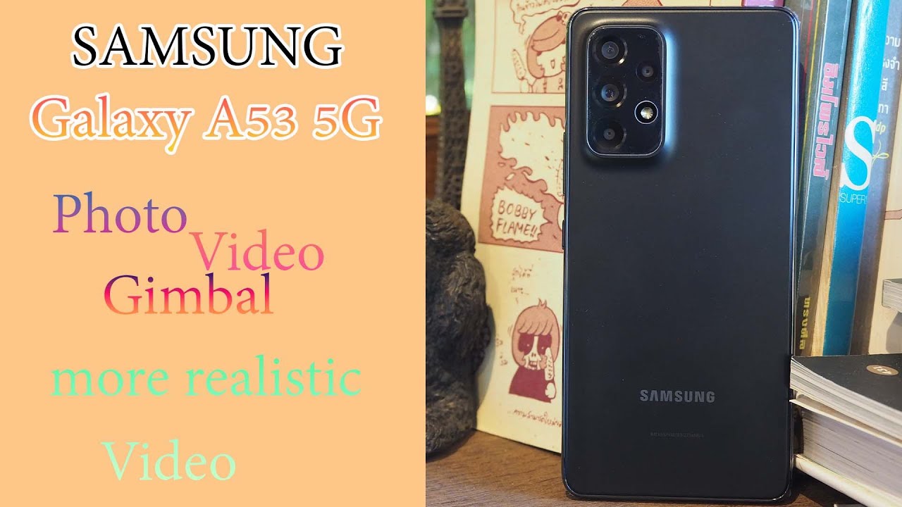 จัดหนักกล้อง SAMSUNG GALAXY A53 มันยังมีสิ่งที่แบรนด์ไม่บอกเราอยู่