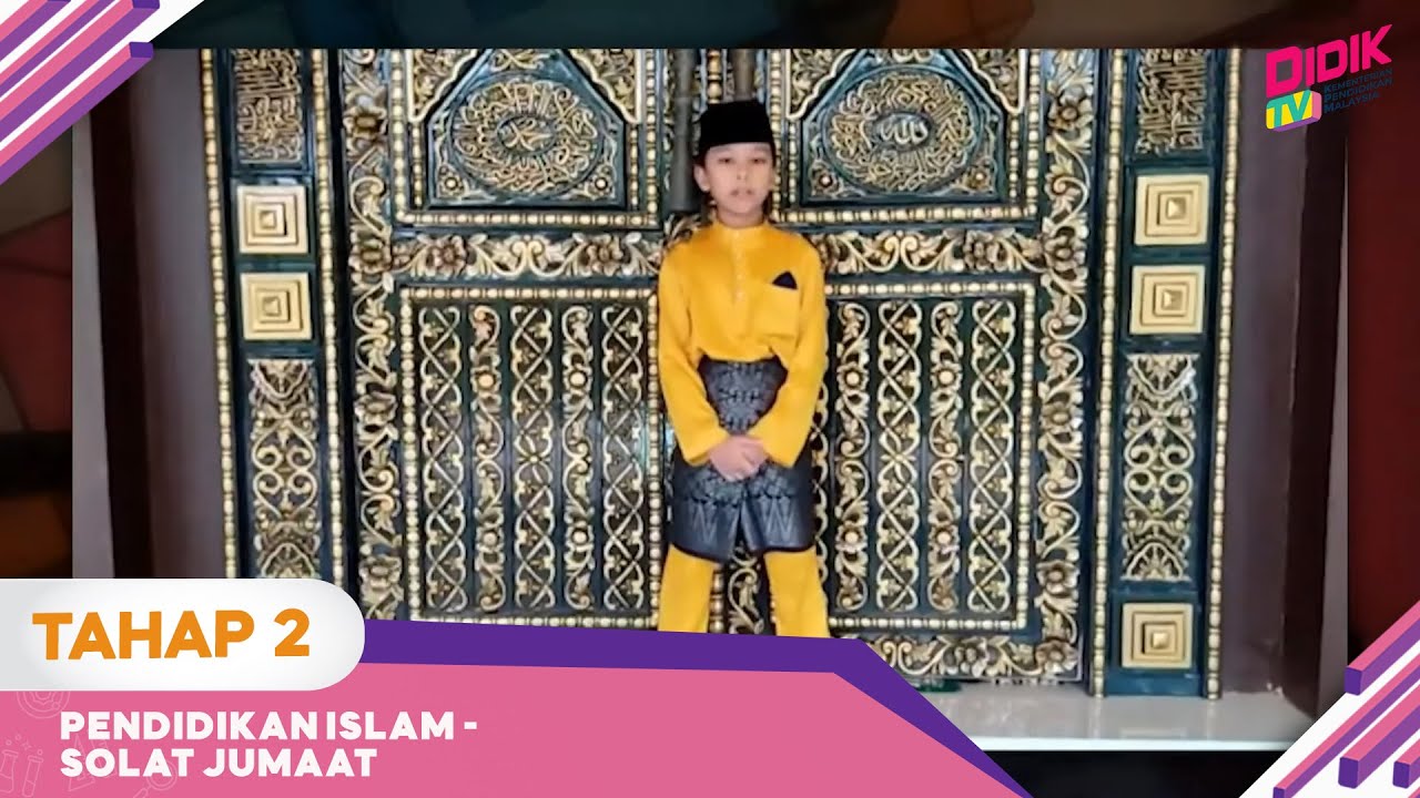 Tahap II (Tahun 4 - 6) | Pendidikan Islam (Tahun 5) - Solat Jumaat