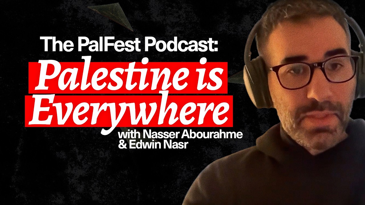 The PalFest Podcast | Nasser Abourahme: &ldquo;Israel is a defeated project.&rdquo;