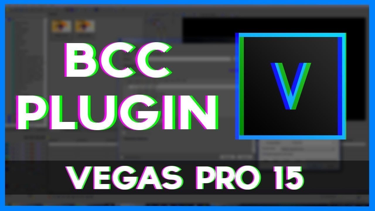 How to get BCC EFFECTS for FREE! (Sony Vegas Pro 12,13,14, and 15)
