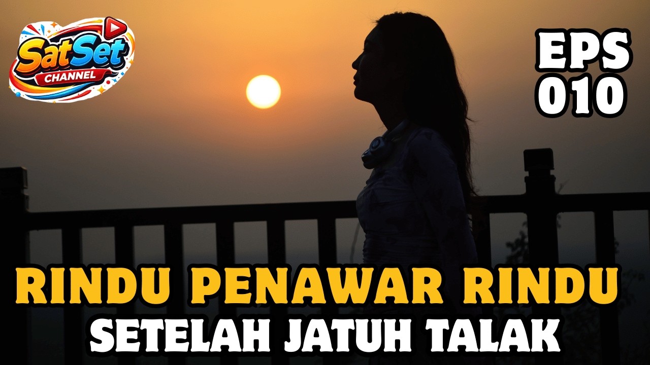 SJT Eps 010 - Rindu Penawar Rindu