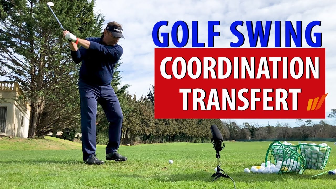 COORDINATION ET TRANSFERT DU POIDS DU CORPS DANS LE SWING