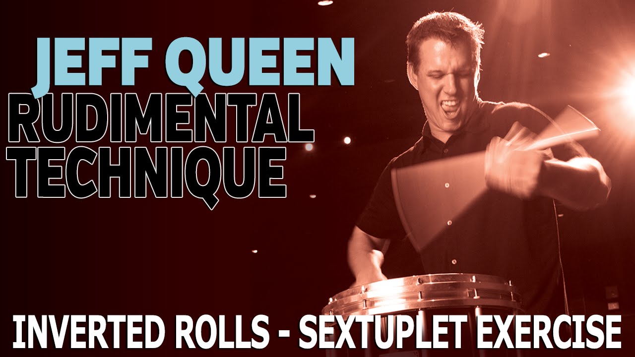 Jeff Queen Lesson Series: Inverted Rolls - Sextuplet Exercise