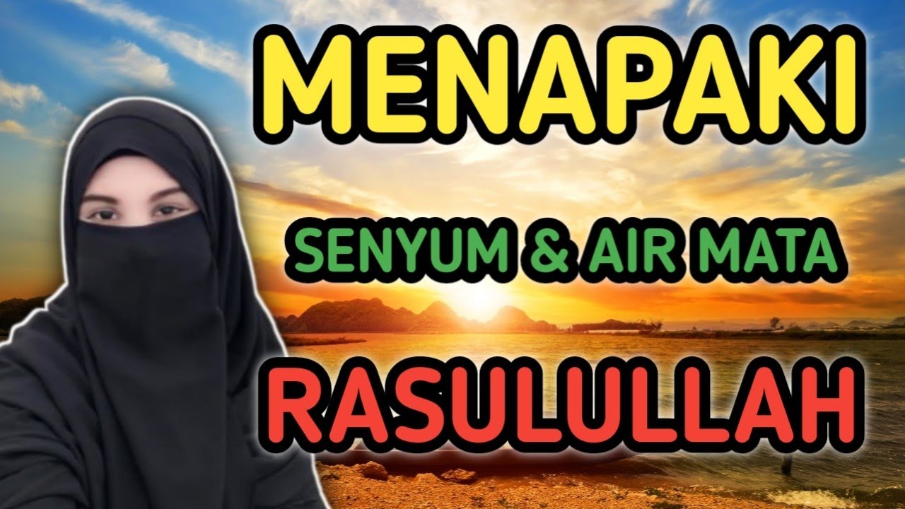 USTAZAH HALIMAH ALAYDRUS : MENAPAKI SENYUM & AIR MATA RASULULLAH #halimahalaydrusterbaru #halima
