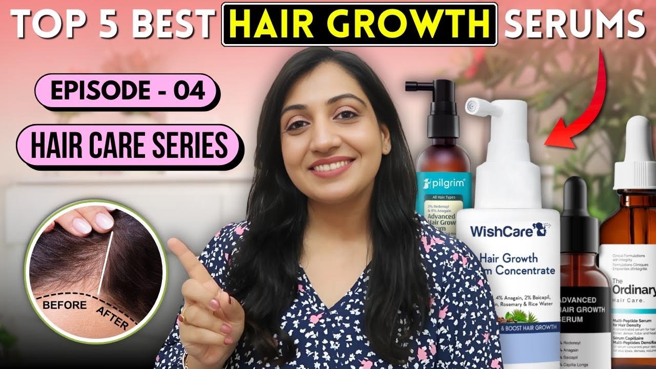 Top 5 Hair Growth Serums That Actually Work|| Ep 4 - Haircare Series|| Best for Hair Fall & Regrowth