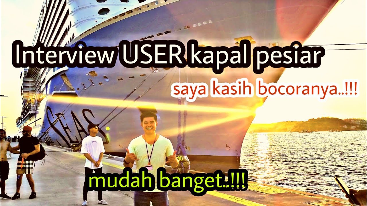 Interview User kapal Pesiar amerika, Grogi bangeet..!! Tapi ANTI GAGAL, ini TIPS nya..!!!
