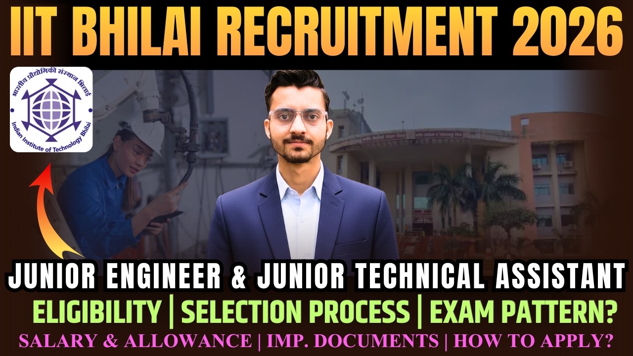 IIT Bhilai JE & Junior Technical Assistant Recruitment 2026 | Latest Engineering Vacancy | Full Info