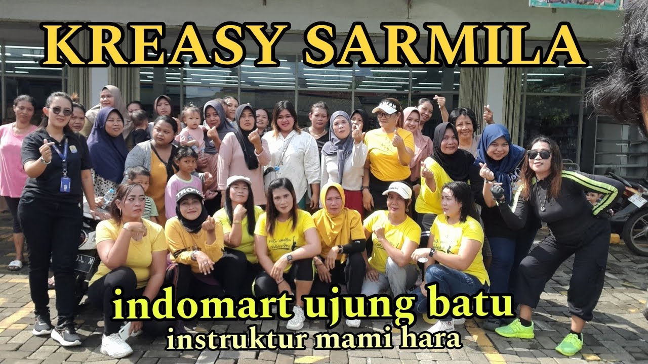 SENAM KREASY SARMILA / COREO MAMI HARA / SABTU 22 FEBRUARI 2025 [ INDOMART UJUNG BATU JEPARA]