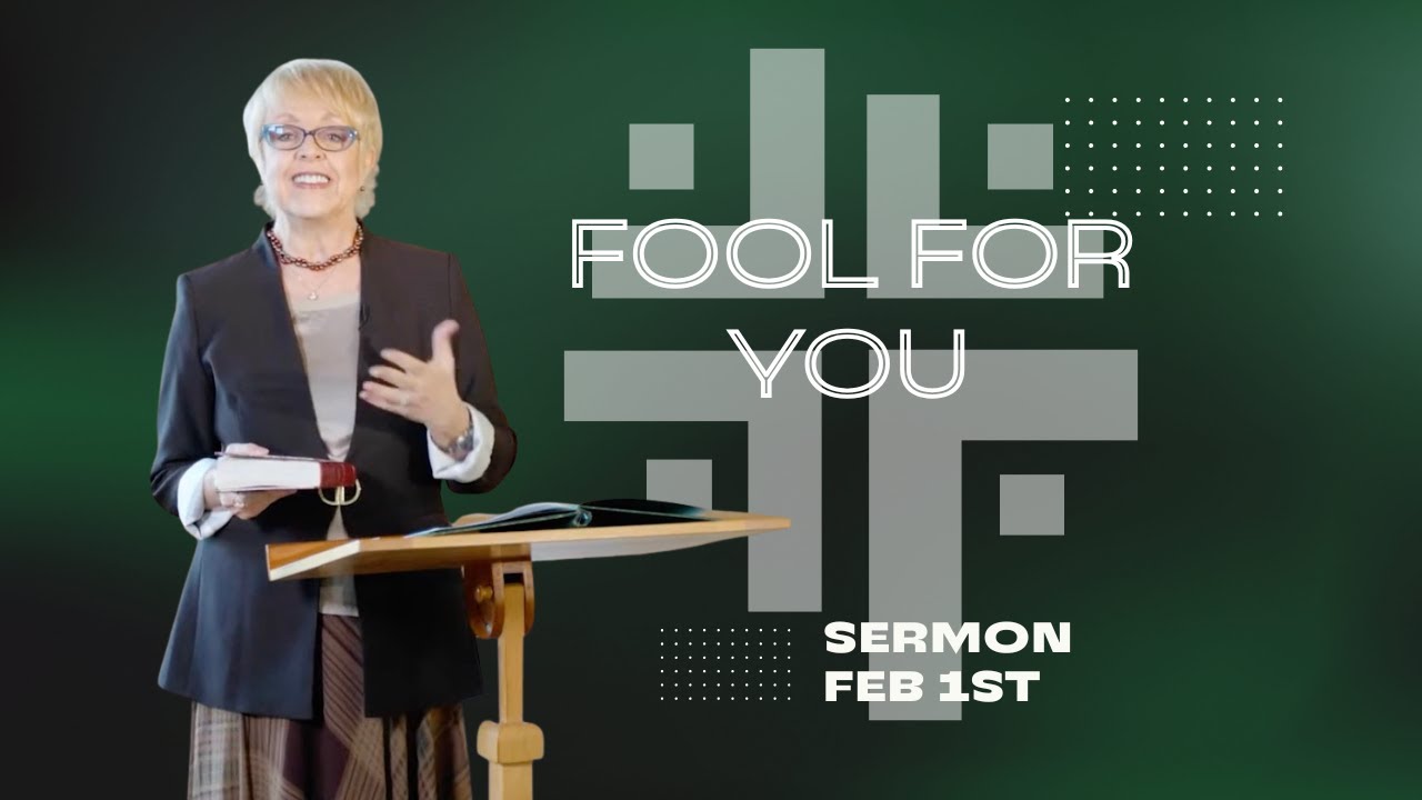 A Fool For You | FPCMV | Pastor Kim Dorr-Tilley