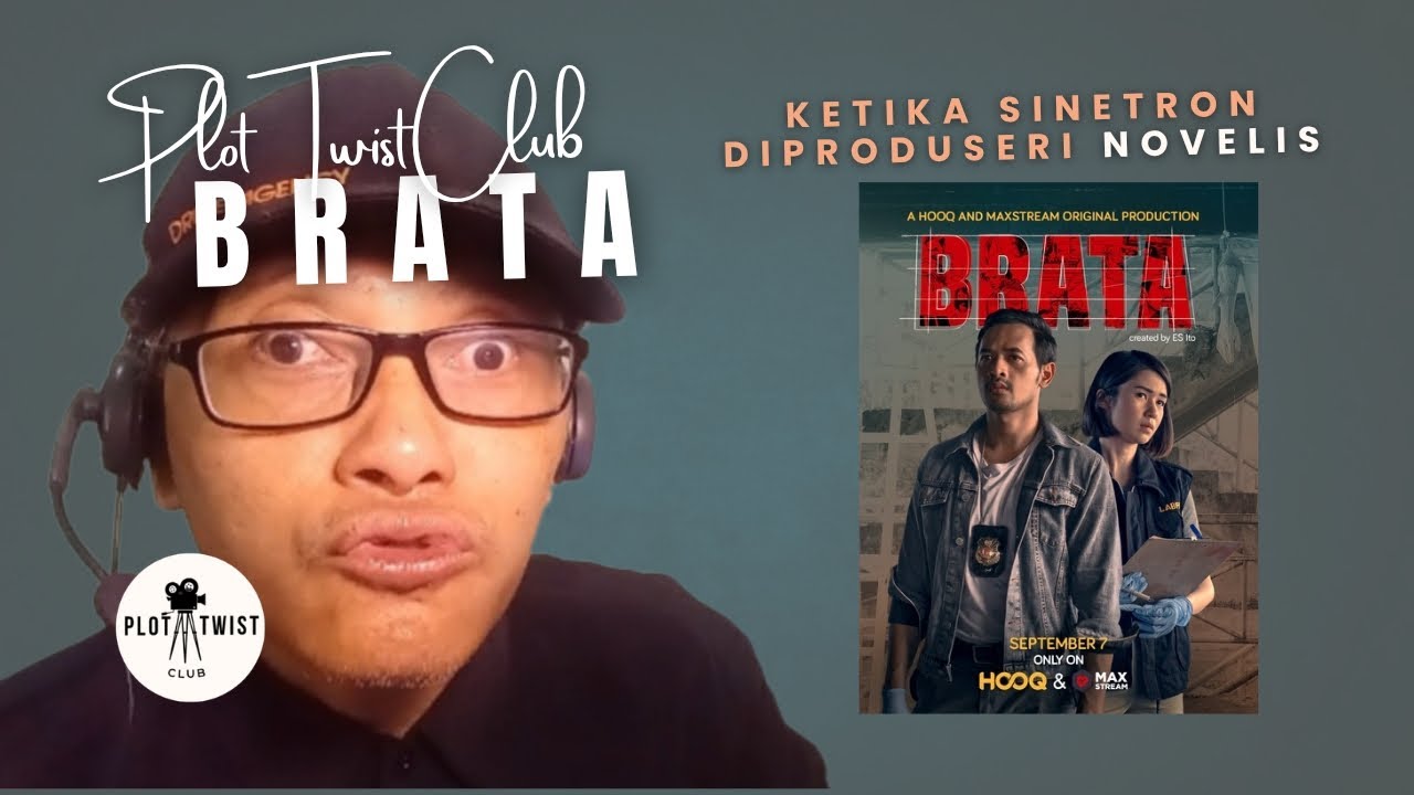 BRATA | KETIKA SINETRON DIPRODUSERI NOVELIS