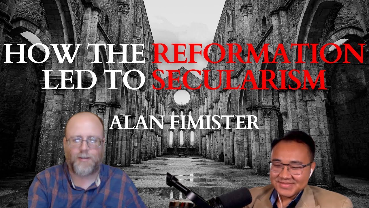 How the Reformation led to Secularism  - Alan Fimister