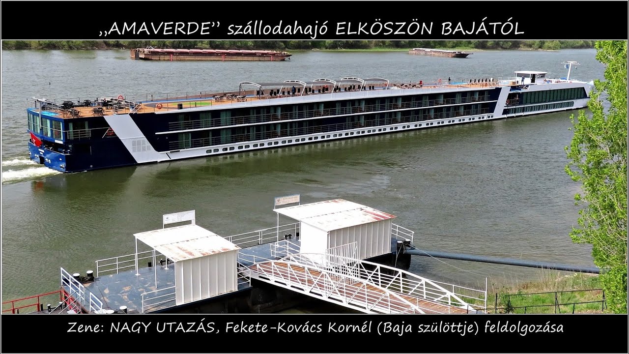 „AMAVERDE” szállodahajó ELKÖSZÖN BAJÁTÓL