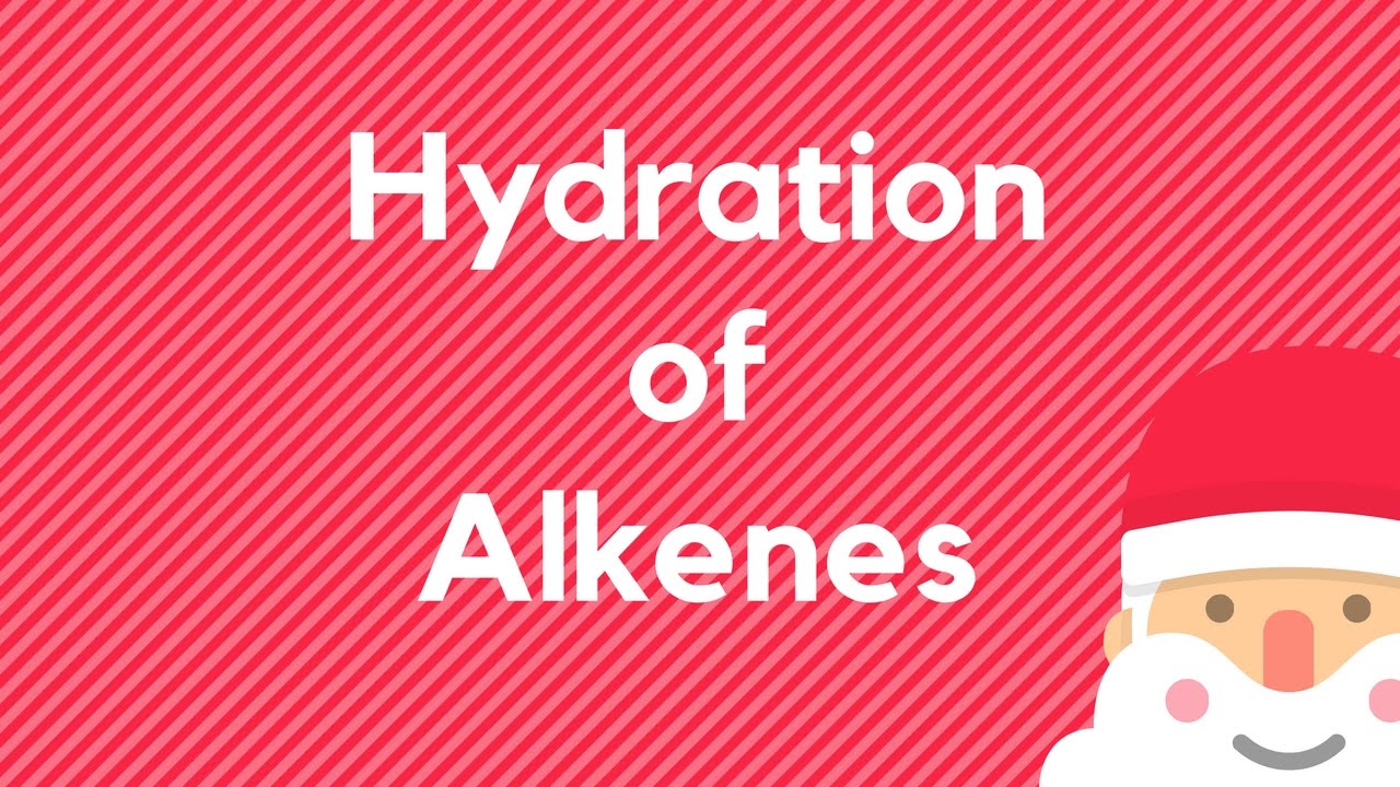 Hydration of alkenes
