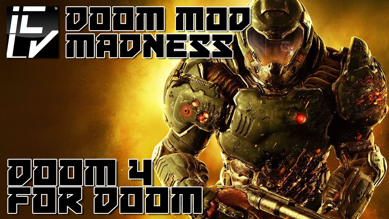Doom 4 For Doom (D4D) - Doom Mod Madness
