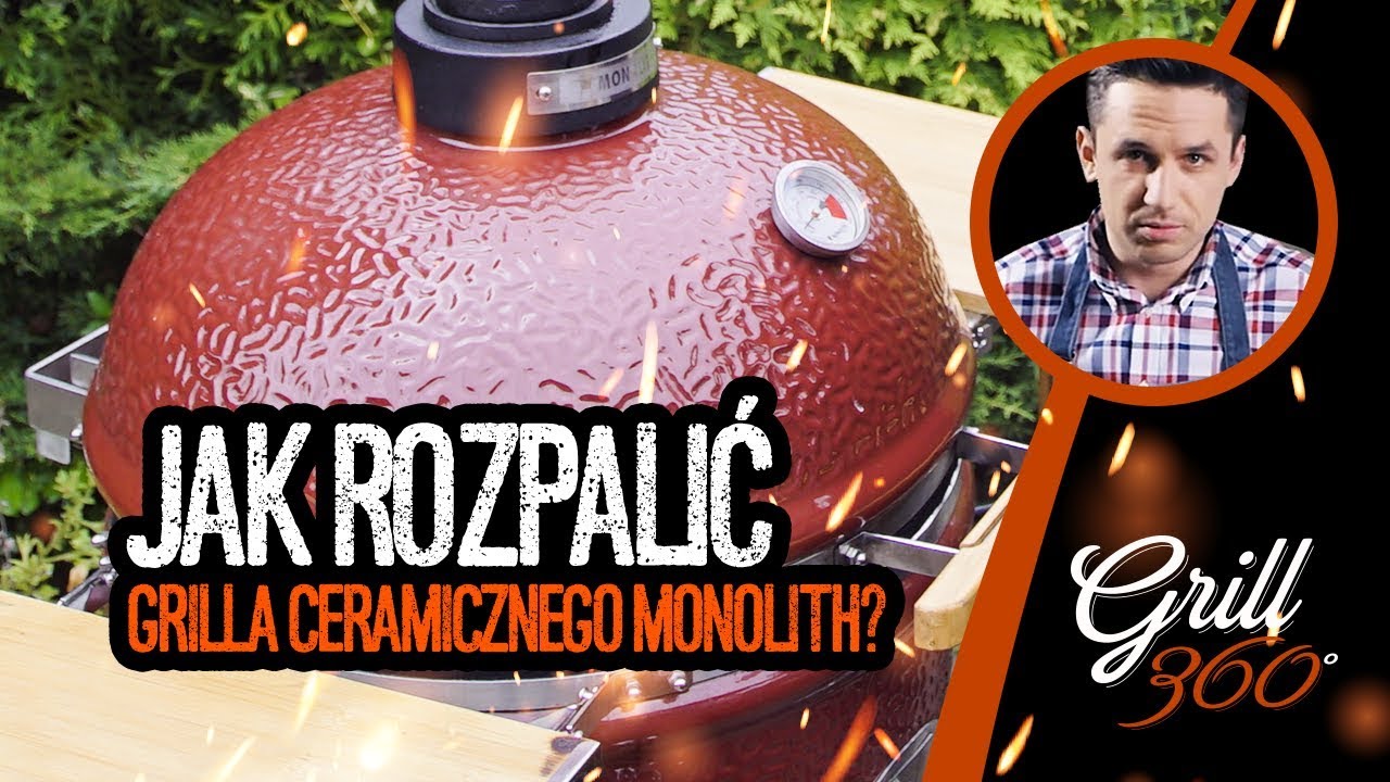 🔥 Jak rozpalić grilla ceramicznego Monolith? I GRILL360