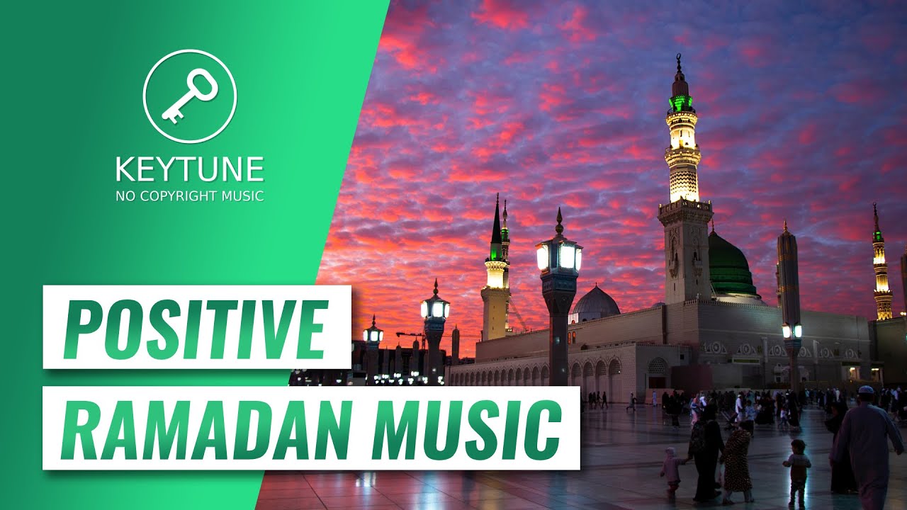 Uplifting Ramadan Background Music | Ramadan & Eid Mubarak Videos | Royalty Free