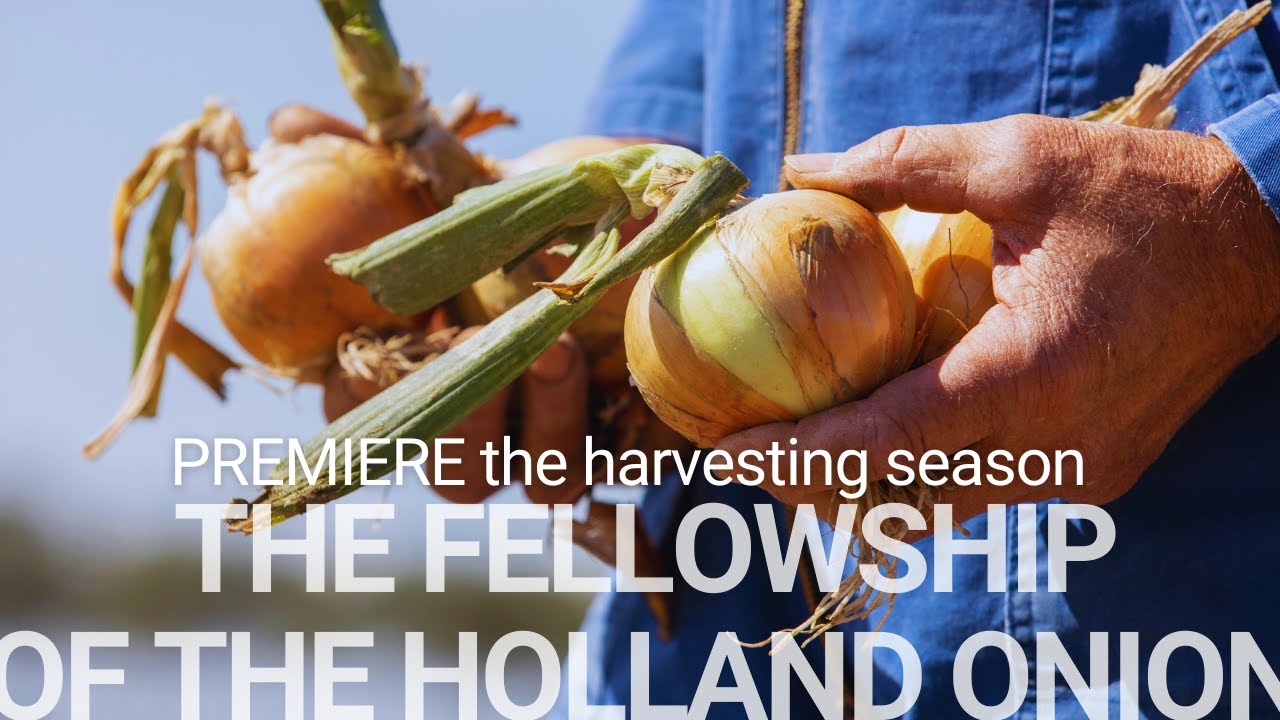 The Fellowship of the Holland Onion - Deel 3 (Het Oogstseizoen)