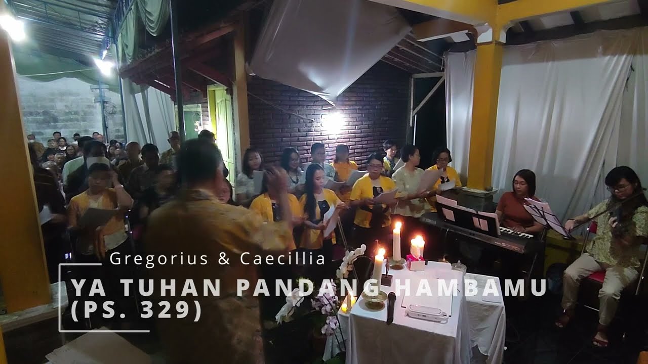 [Gregorius & Caecillia] - YA TUHAN PANDANG HAMBAMU (PS. 329)